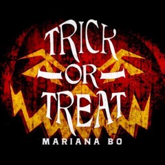 TRICK OR TREAT - Mariana BO (Original Mix)