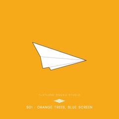 Flatland Sound Studio - Orange Trees, Blue Screen