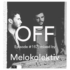 Podcast Episode #167, Mixed By Melokolektiv