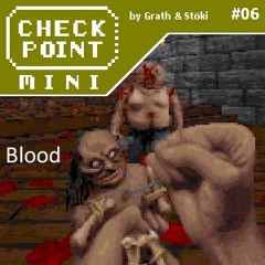 Checkpoint Mini #06 - Blood