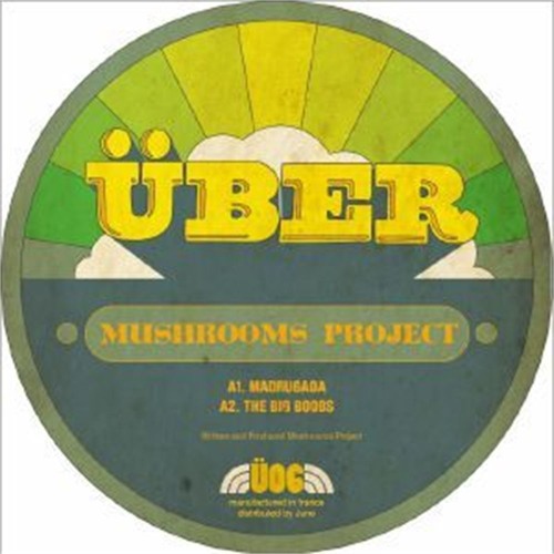 Mushrooms Project - The Big Boobs - UBER 2015