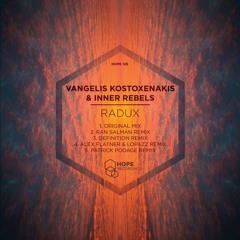 Vangelis Kostoxenakis & Inner Rebels - Radux (Patrick Podage remix)[ Hope Recordings ]