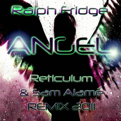 VENNOX fka (Reticulum) & Sam Alame -  Angel Remix 2011