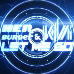 HENburger & KIVΛ - Let Me Go