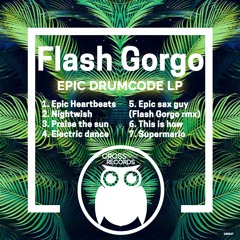 CBS047 : Flash Gorgo - Epic Sax Guy (Flash Gorgo Remix)