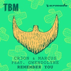 Cr3on & Marcus feat. Gwendolyne - Remember You [OUT NOW]