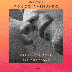 Rocco Raimundo feat Stee Downes - Higher Lovin