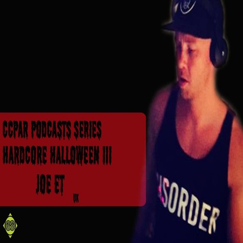CCPAR Podcast 137 | JOE ET | Hardcore Halloween 2015