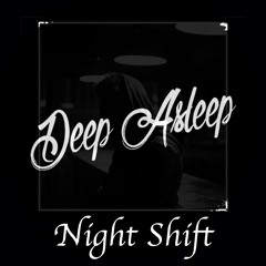 Chris Stylez - Night Shift  (Deep Asleep Remix) // FREE DOWNLOAD
