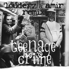 Teenage Crime [Louderz & Amir Remix]