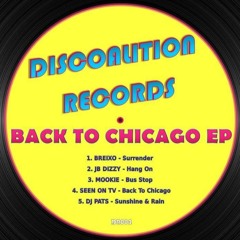 Back To Chicago EP ★Out on Juno, Beatport, Traxsource, iTunes,...★