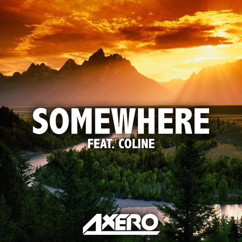 Axero - Somewhere feat. Coline