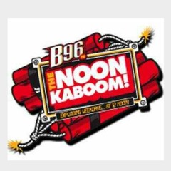 B96 Noon Kaboom  #4 « B96 Chicago  96.3FM   WBBM-FM   96.3 HD1 Chicago   B-96   B96.COM.mp3