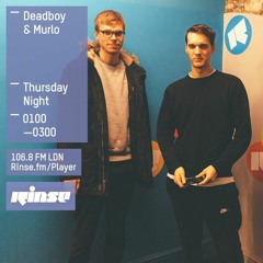 Rinse FM Podcast - Deadboy & Murlo - 29th October 2015
