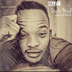 Hillzy - I Don't Mind