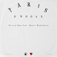 Boston Bun - Paris Groove feat. Mayer Hawthorne