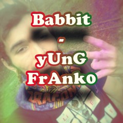 Babbit - yUnG FrAnk0