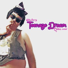 Teenage Dream (Katy Perry Cover)
