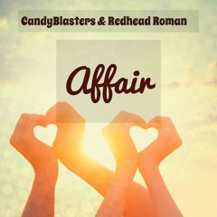 CandyBlasters & Redhead Roman - Affair (Original Mix) *FREE DOWNLOAD* [Big EDM Sounds Exclusive]