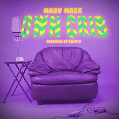 Marv Mack - Own Crib (Pro. by Swiff D)