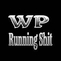 Running Shit by WP ft Mz Share