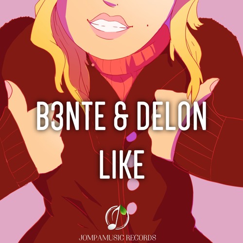 B3nte & Delon - Like (Original Mix)