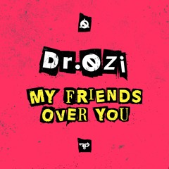Dr. Ozi - My Friends Over You Promo Mix [LOCK & LOAD SERIES VOL. 13]