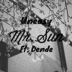 Uneasy Ft. Dende