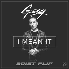 G-Eazy - I Mean It (501st Flip)