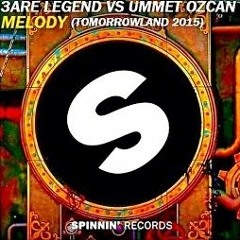 3 Are Legend & Ummet Ozcan - Melody (2 Are Legends Edit)