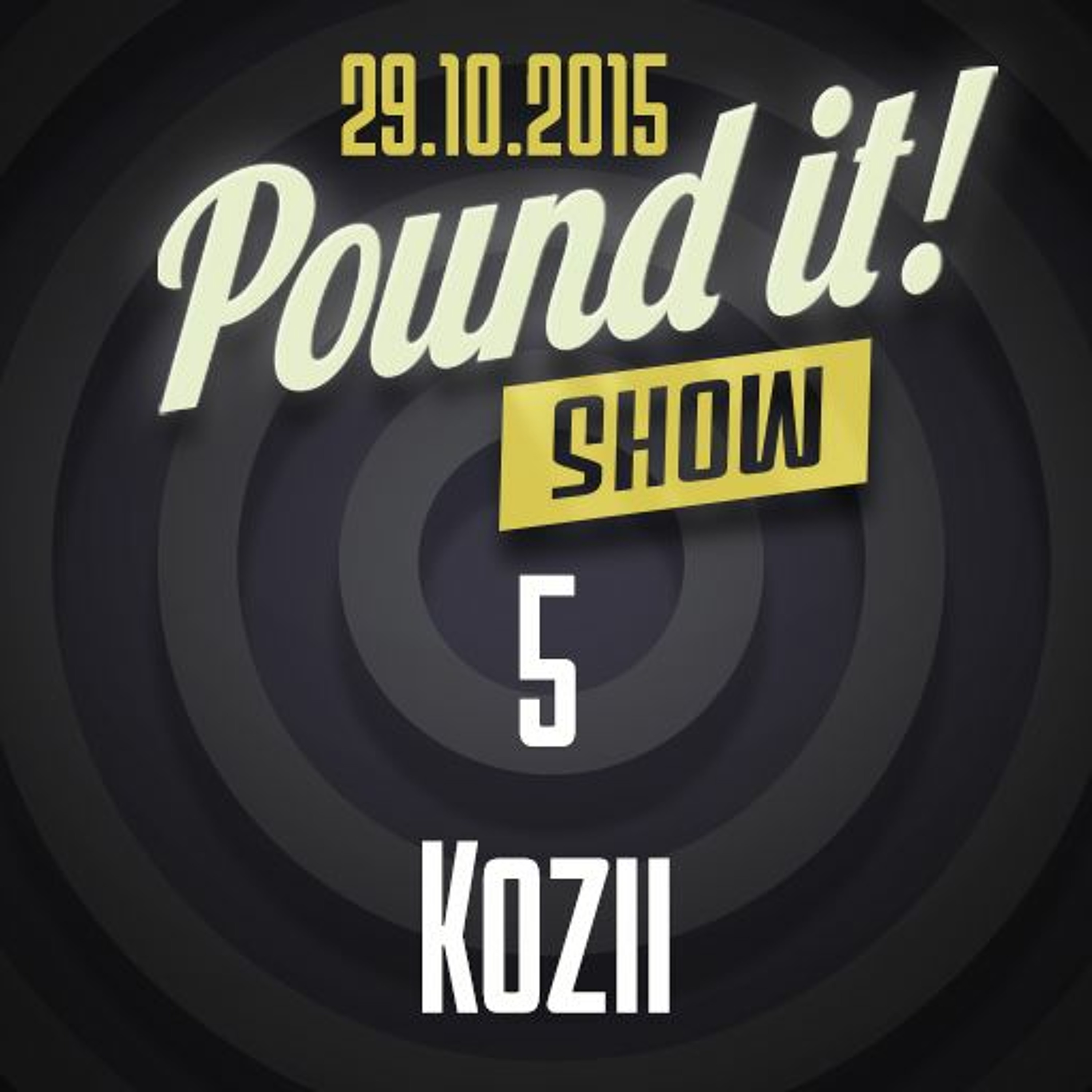 Kozii - Pound It! Show #05 episode artwork