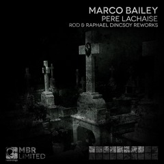 Marco Bailey - Pere Lachaise (ROD Remix Two) [MBR Limited]