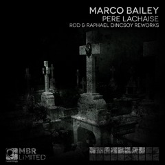 Marco Bailey - Pere Lachaise (Original Mix) [MBR Limited]