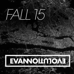 Evan Evolution - Live / Fall 15