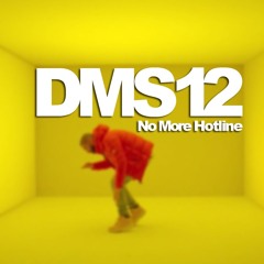 DMS12 - No More Hotline