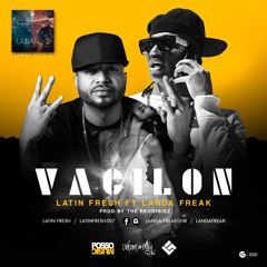 Latin Fresh - Vacilon Ft Landa Freak