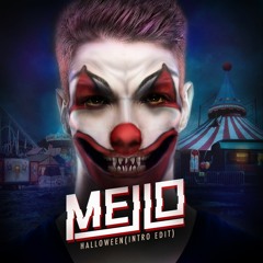 MELLO - Halloween! (Intro Edit)