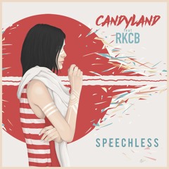Candyland - Speechless (feat. RKCB)