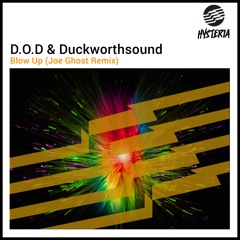 DOD & Duckworthsound - Blow Up (Joe Ghost Remix) [FREE DOWNLOAD]