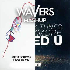 Playmore & Swanky Tunes vs Otto Knows - I Need U Next To Me (Wavers Mashup) [Buy=FREE DOWNLOAD]