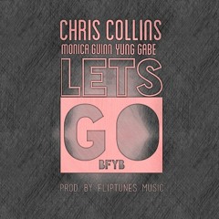 Lets Go Feat. Monica Guinn & Yung Gabe