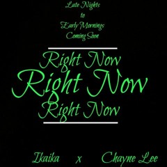 Ikaika x Chayne Lee | Right Now