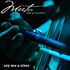 Cry Me A River