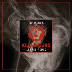 Dub Pistols - Killa Sound (Skapes Remix) [Premiere]
