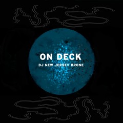 ON DECK: DJ New Jersey Drone