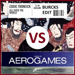 NEW_ID Vs. Eddie Thoneick - Aerogames All Over The World (Burcks Edit)[FREE DOWNLOAD]