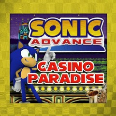 Sonic Advance - Casino Paradise Acts 1 & 2 (Arrangement)
