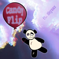 Candy Flip (ft. Skyxxx)
