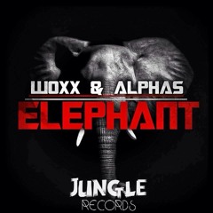 WOXX & Alphas - Elephant (Original Mix) **JUNGLE RECORDS PROMO**