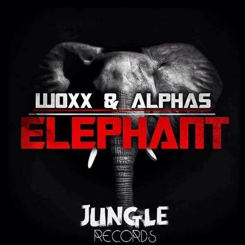 WOXX & Alphas - Elephant (Original Mix) **JUNGLE RECORDS PROMO**